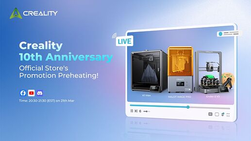 Creality 10th Anniversary Official Store's Promotion Preheating 🔥